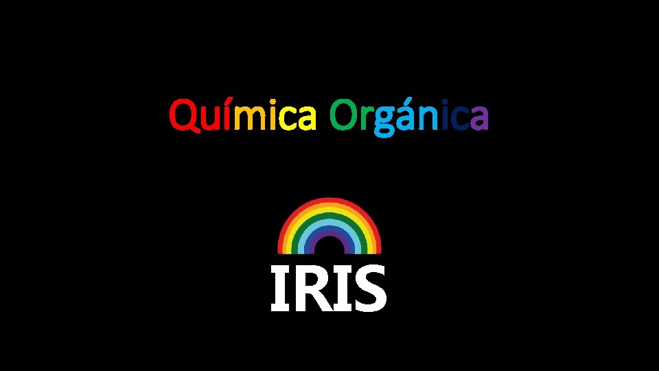 Química Orgánica IRIS 