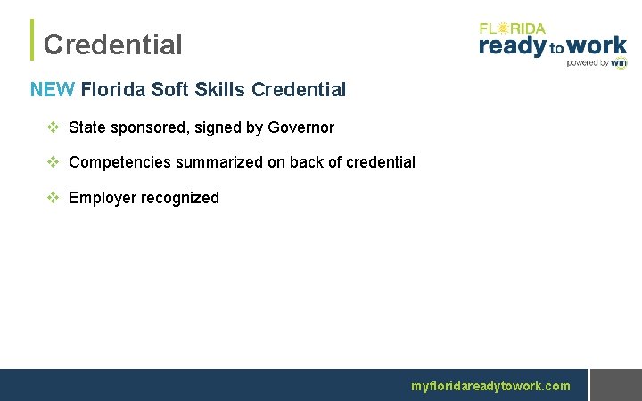 Credential NEW Florida Soft Skills Credential v State sponsored, signed by Governor v Competencies