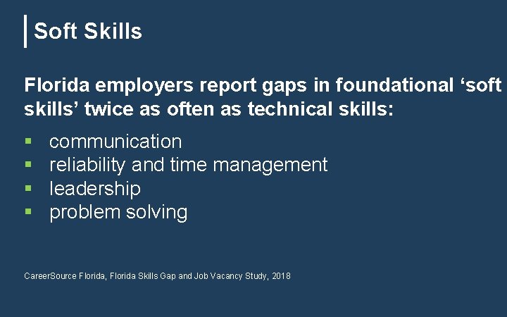 Soft Skills Florida employers report gaps in foundational ‘soft skills’ twice as often as