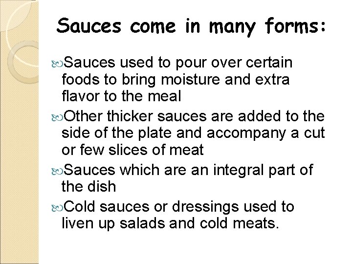 Sauces Unit Objectives Students will be able to