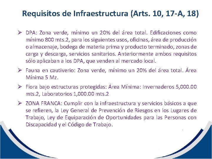  Requisitos de Infraestructura (Arts. 10, 17 -A, 18) Ø DPA: Zona verde, mínimo