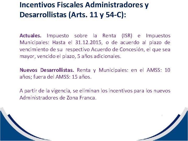 Incentivos Fiscales Administradores y Desarrollistas (Arts. 11 y 54 -C): Actuales. Impuesto sobre la