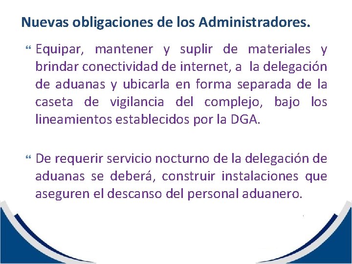 Nuevas obligaciones de los Administradores. Equipar, mantener y suplir de materiales y brindar conectividad