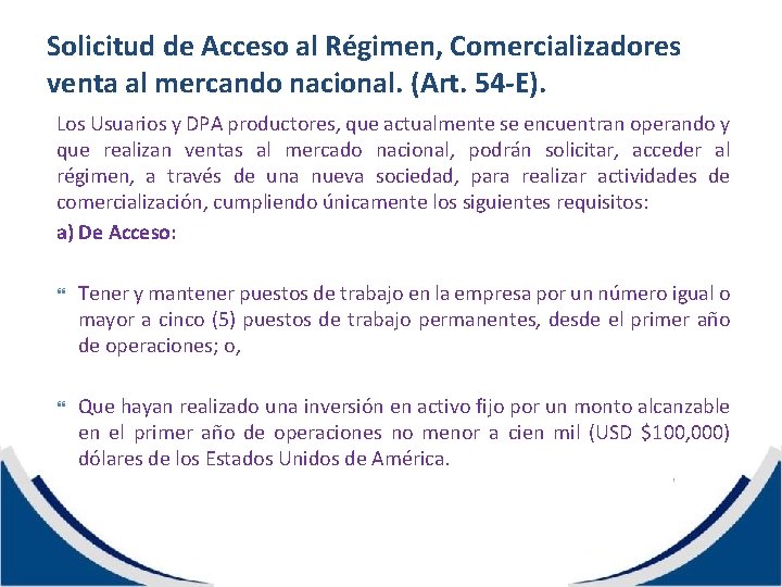 Solicitud de Acceso al Régimen, Comercializadores venta al mercando nacional. (Art. 54 -E). Los