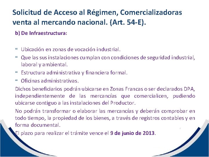 Solicitud de Acceso al Régimen, Comercializadoras venta al mercando nacional. (Art. 54 -E). b)