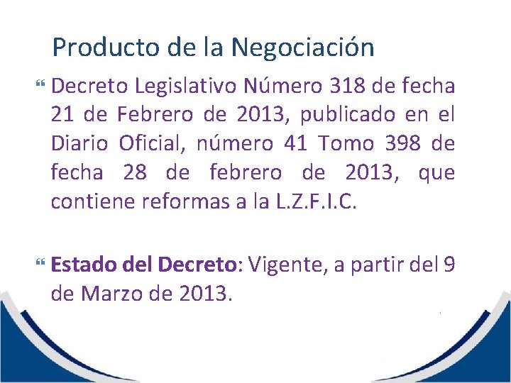 Producto de la Negociación Decreto Legislativo Número 318 de fecha 21 de Febrero de