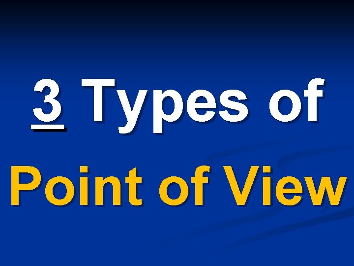 3 Types of Point of View 
