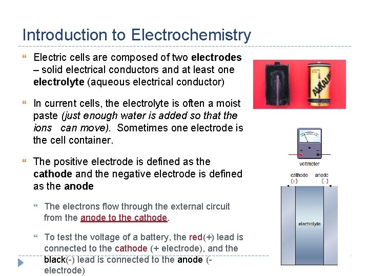 Introduction to Electrochemistry Electric cells are composed of two electrodes – solid electrical conductors