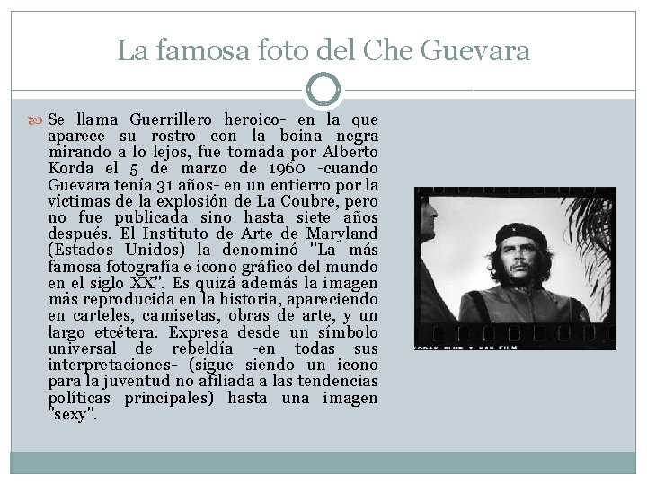 La famosa foto del Che Guevara Se llama Guerrillero heroico- en la que aparece