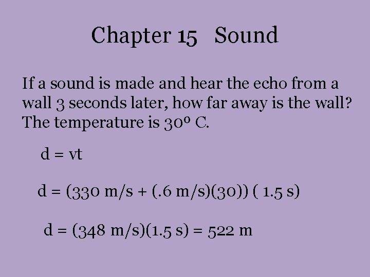 Chapter 15 Sound If a sound is made and hear the echo from a Chapter 15 Sound If a sound is made and hear the echo from a