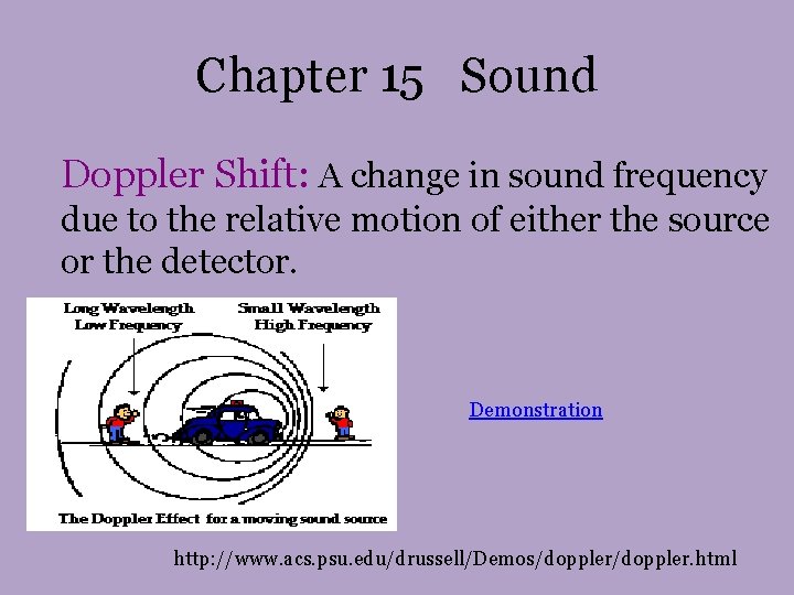 Chapter 15 Sound Doppler Shift: A change in sound frequency due to the relative Chapter 15 Sound Doppler Shift: A change in sound frequency due to the relative