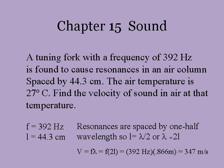 Chapter 15 Sound A tuning fork with a frequency of 392 Hz is found Chapter 15 Sound A tuning fork with a frequency of 392 Hz is found
