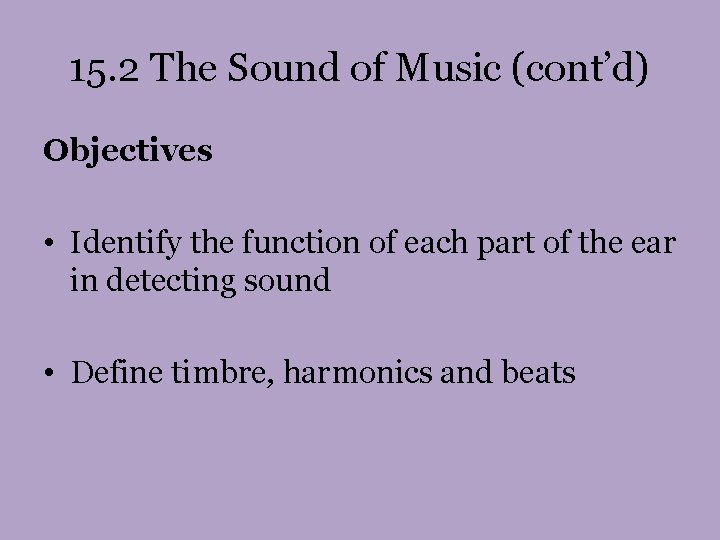 15. 2 The Sound of Music (cont’d) Objectives • Identify the function of each 15. 2 The Sound of Music (cont’d) Objectives • Identify the function of each
