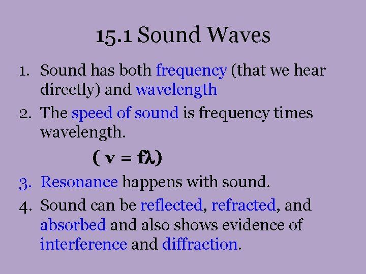 15. 1 Sound Waves 1. Sound has both frequency (that we hear directly) and 15. 1 Sound Waves 1. Sound has both frequency (that we hear directly) and