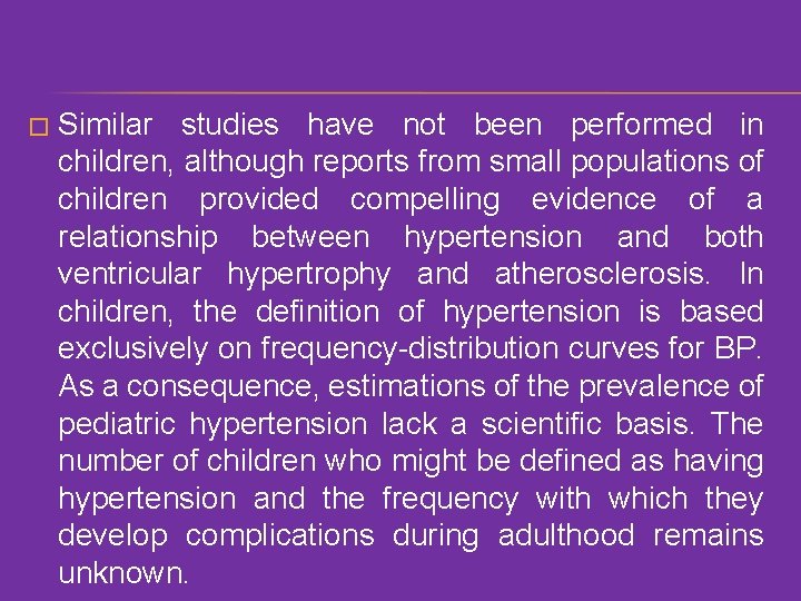 � Similar studies have not been performed in children, although reports from small populations