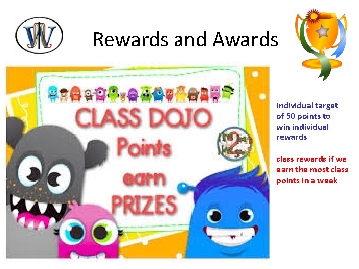 Rewards and Awards individual target of 50 points to win individual rewards class rewards