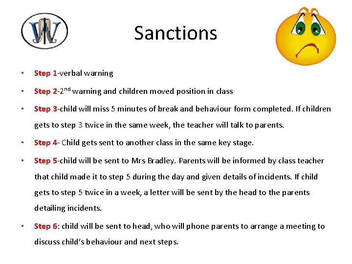 Sanctions • Step 1 -verbal warning • Step 2 -2 nd warning and children