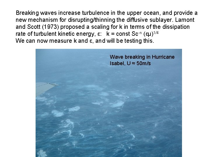 Breaking waves increase turbulence in the upper ocean, and provide a new mechanism for