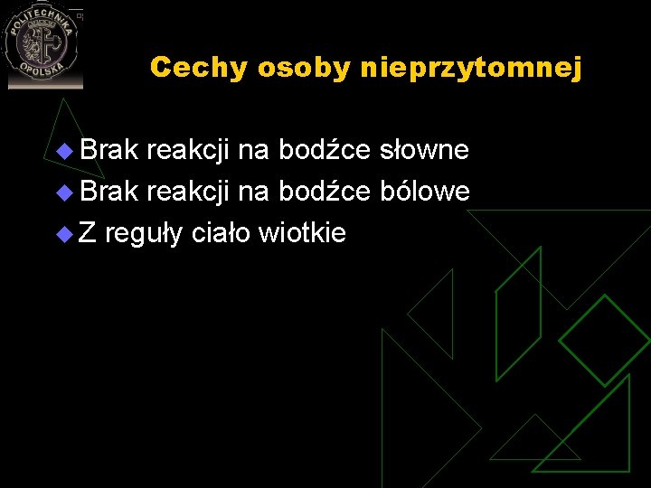 Cechy osoby nieprzytomnej u Brak reakcji na bodźce słowne u Brak reakcji na bodźce