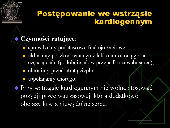 Postępowanie we wstrząsie kardiogennym u Czynności ratujące: n n u sprawdzamy podstawowe funkcje życiowe,