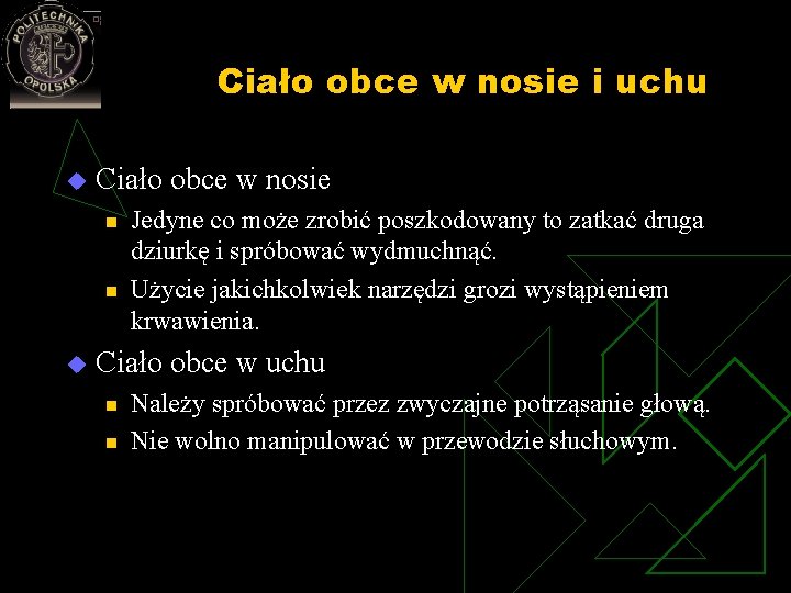 Ciało obce w nosie i uchu u Ciało obce w nosie n n u