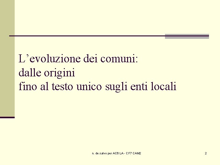 L’evoluzione dei comuni: dalle origini fino al testo unico sugli enti locali n. de