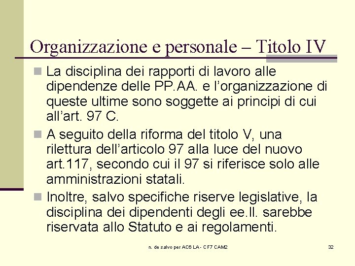 Organizzazione e personale – Titolo IV n La disciplina dei rapporti di lavoro alle