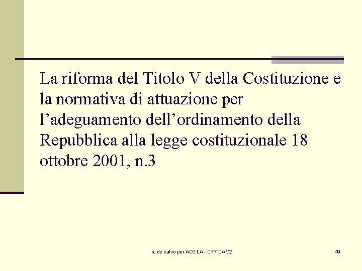 La riforma del Titolo V della Costituzione e la normativa di attuazione per l’adeguamento