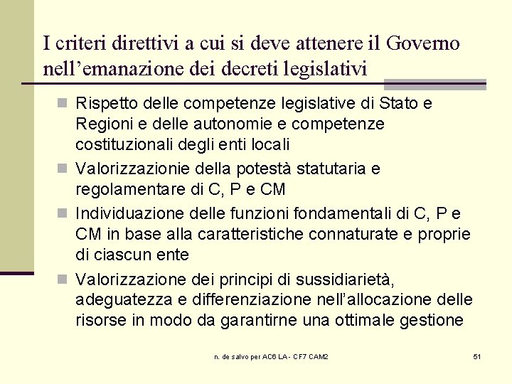 I criteri direttivi a cui si deve attenere il Governo nell’emanazione dei decreti legislativi