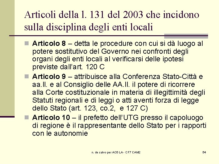 Articoli della l. 131 del 2003 che incidono sulla disciplina degli enti locali n