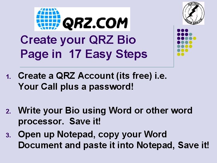 Create your QRZ Bio Page in 17 Easy Steps 1. Create a QRZ Account