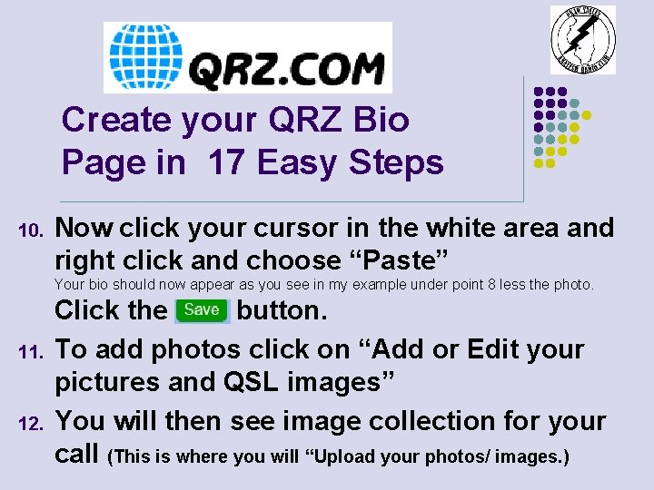 Create your QRZ Bio Page in 17 Easy Steps 10. Now click your cursor