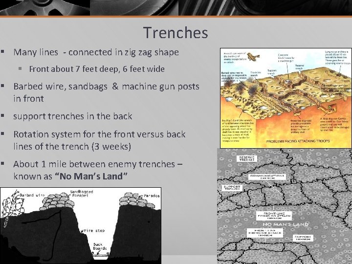 Trenches § Many lines - connected in zig zag shape § Front about 7