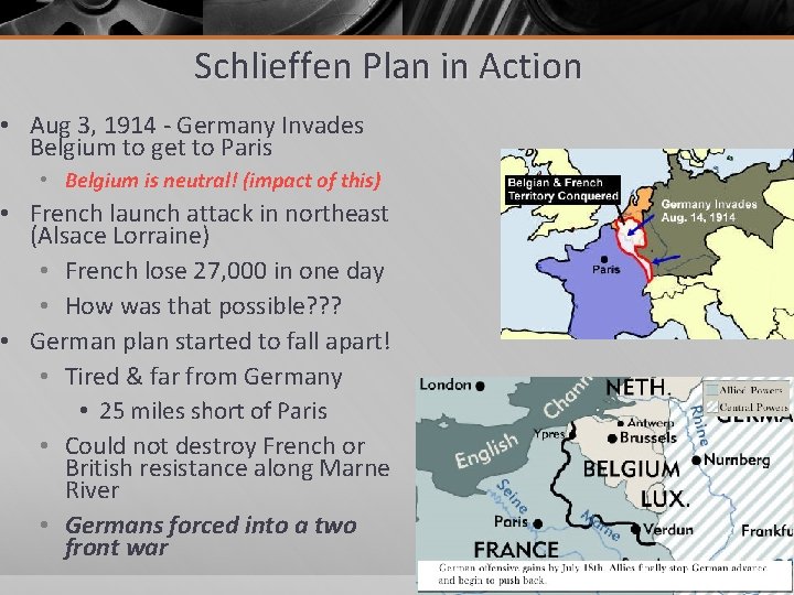 Schlieffen Plan in Action • Aug 3, 1914 - Germany Invades Belgium to get