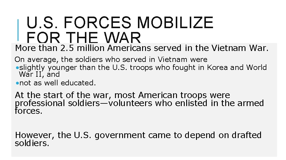 U. S. FORCES MOBILIZE FOR THE WAR More than 2. 5 million Americans served