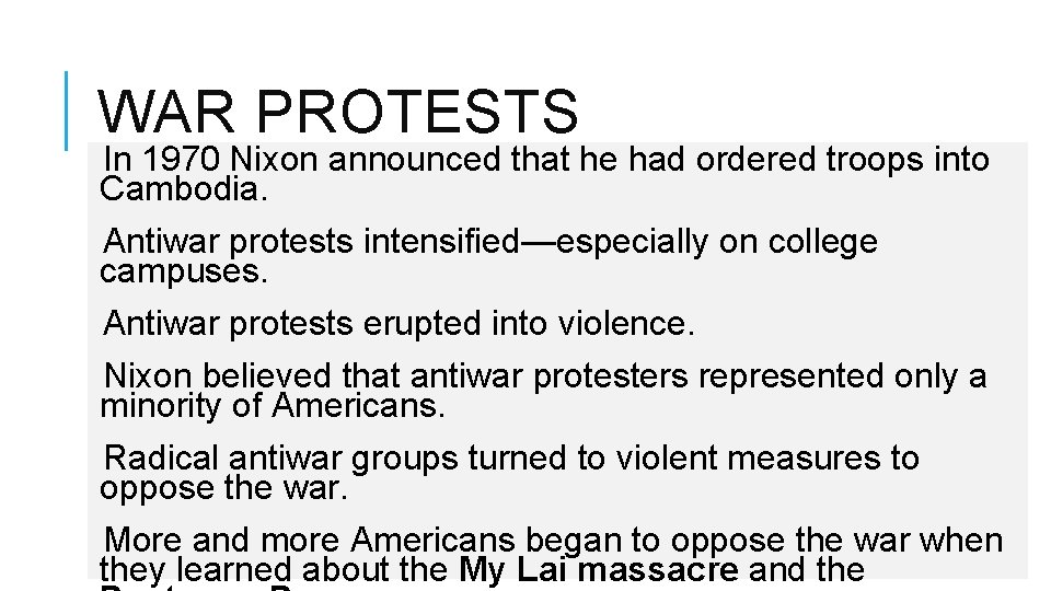 WAR PROTESTS In 1970 Nixon announced that he had ordered troops into Cambodia. Antiwar