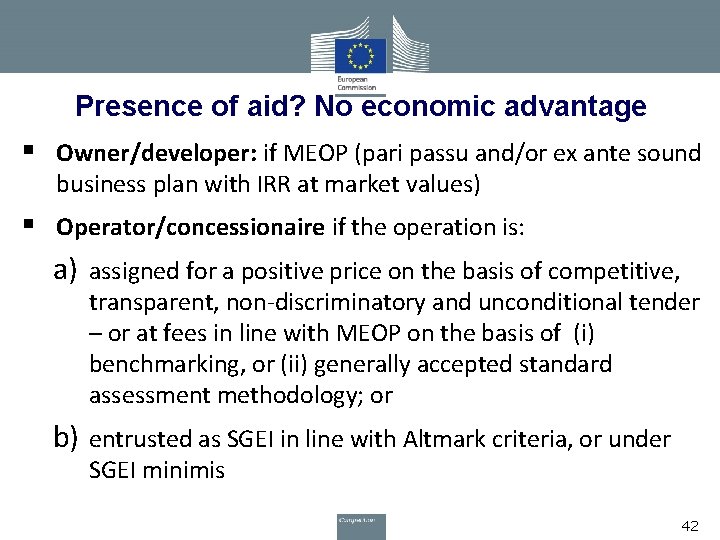 Presence of aid? No economic advantage § Owner/developer: if MEOP (pari passu and/or ex
