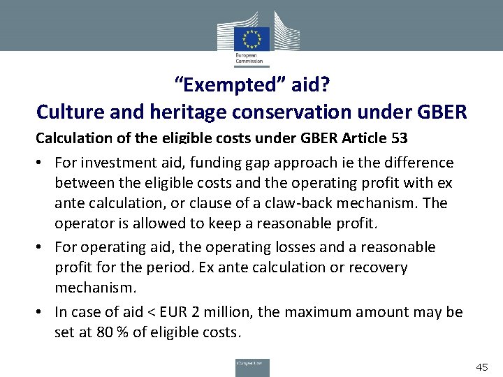“Exempted” aid? Culture and heritage conservation under GBER Calculation of the eligible costs under