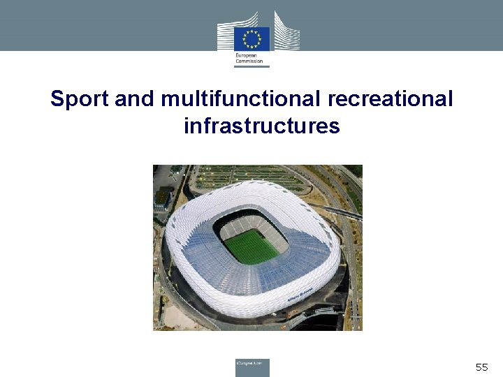 Sport and multifunctional recreational infrastructures 55 