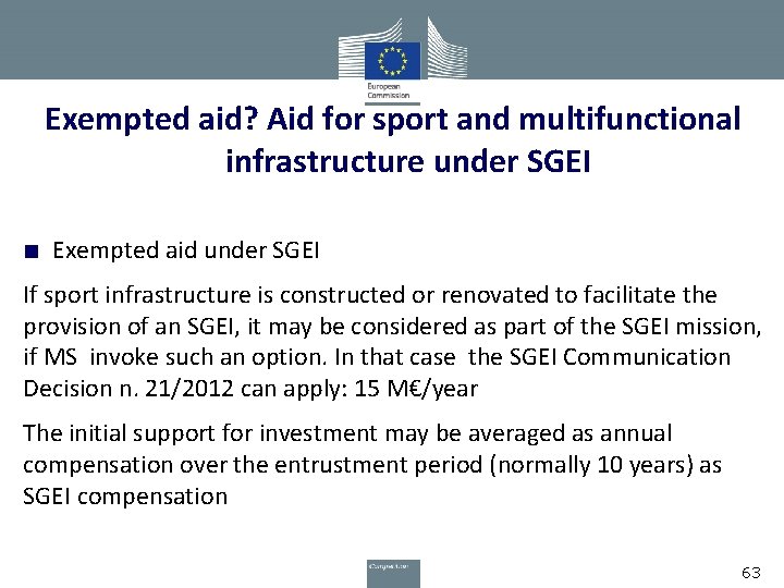 Exempted aid? Aid for sport and multifunctional infrastructure under SGEI ■ Exempted aid under