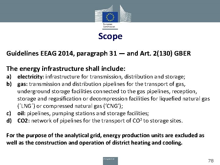 Scope Guidelines EEAG 2014, paragraph 31 — and Art. 2(130) GBER The energy infrastructure
