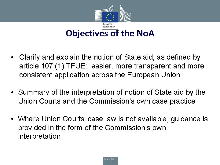 Objectives of the No. A • Clarify and explain the notion of State aid,