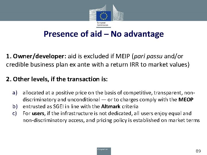 Presence of aid – No advantage 1. Owner/developer: aid is excluded if MEIP (pari
