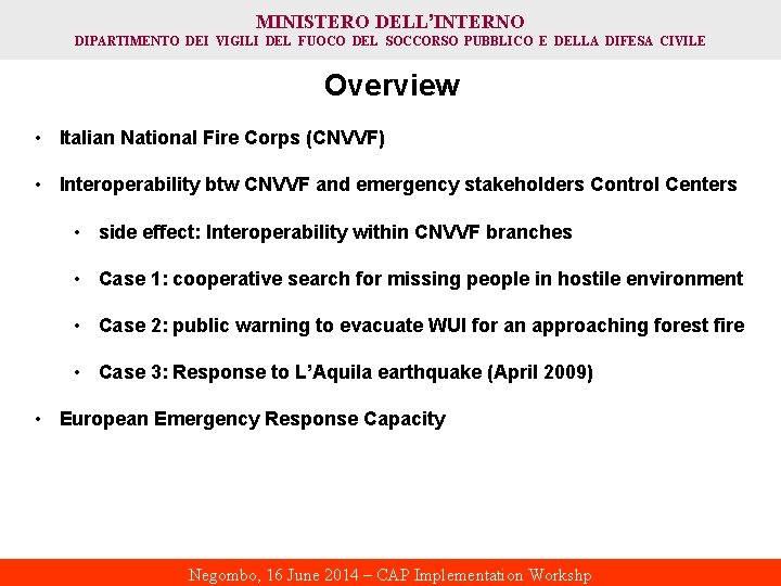 MINISTERO DELL’INTERNO DIPARTIMENTO DEI VIGILI DEL FUOCO DEL SOCCORSO PUBBLICO E DELLA DIFESA CIVILE