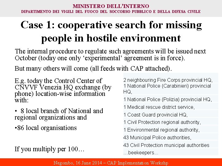 MINISTERO DELL’INTERNO DIPARTIMENTO DEI VIGILI DEL FUOCO DEL SOCCORSO PUBBLICO E DELLA DIFESA CIVILE