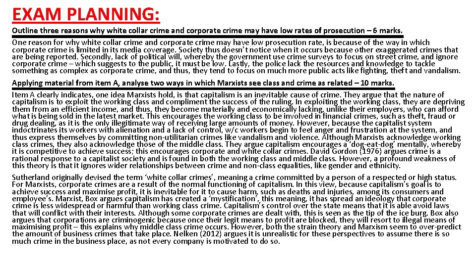 EXAM PLANNING: Outline three reasons why white collar crime and corporate crime may have