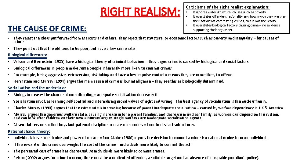 RIGHT REALISM: THE CAUSE OF CRIME: Criticisms of the right realist explanation: • • RIGHT REALISM: THE CAUSE OF CRIME: Criticisms of the right realist explanation: • •