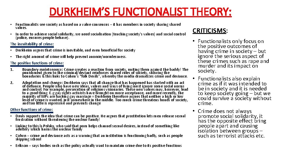 DURKHEIM’S FUNCTIONALIST THEORY: • Functionalists see society as based on a value consensus –