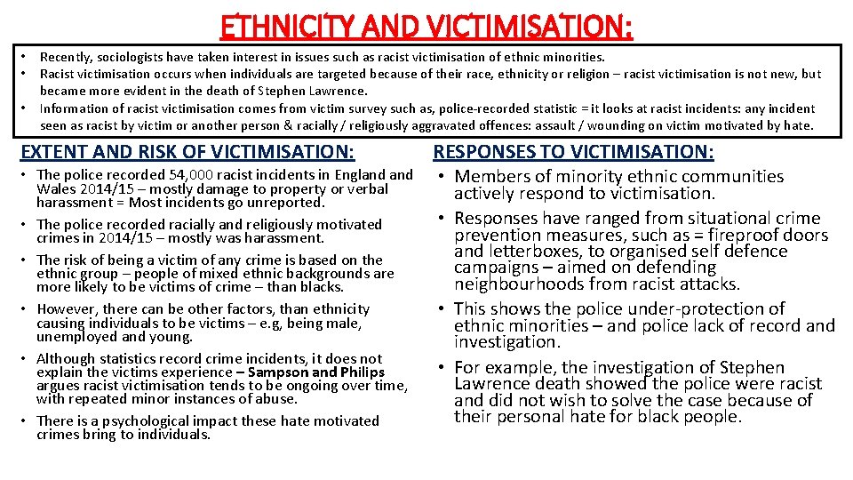 ETHNICITY AND VICTIMISATION: • • • Recently, sociologists have taken interest in issues such