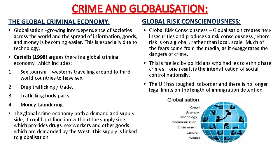 CRIME AND GLOBALISATION: THE GLOBAL CRIMINAL ECONOMY: GLOBAL RISK CONSCIENOUSNESS: • Global Risk Consciousness